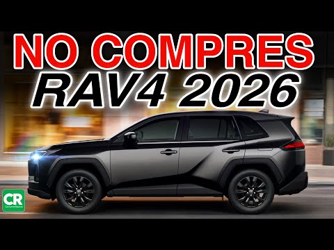 😬 5 Reasons NOT TO BUY the 2026 Toyota RAV4 according to CONSUMER REPORTS