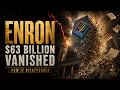 Enron: How $63 Billion Vanished and No One Went to Prison