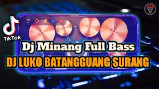 DJ MINANG TERBARU 2023 || LUKO BATANGGUANG SURANG REMIX FULL BASS VIRAL TIKTOK TERBARU || REAL DRUM