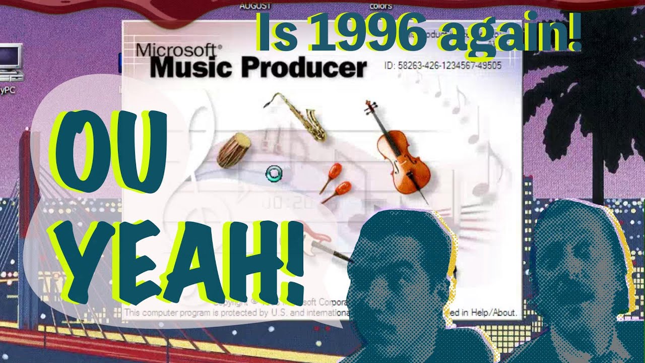 Is 1996 Again! Microsoft Music Producer