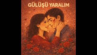 Gülüşü Yaralım