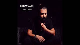 Koray Avcı - Gittin Gideli Resimi