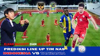 PREDIKSI LINE UP TIM NAS INDONESIA VS TANZANIA | Elkan Baggot dan Jay Idzes Absen