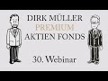 30. Anleger-Webinar des Dirk Müller Premium Aktien Fonds