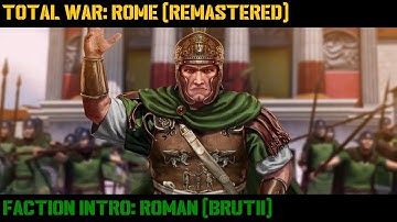 Total War: Rome (REMASTERED) - Faction Intro - Roman (Brutii)