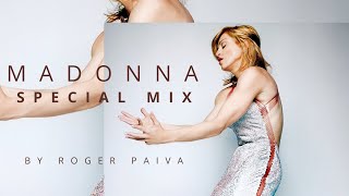 MADONNA SPECIAL MIX By Roger Paiva #madonna