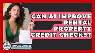 Can AI Improve Rental Property Credit Checks? - Rental Property Gurus