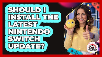 Should I Install The Latest Nintendo Switch Update?