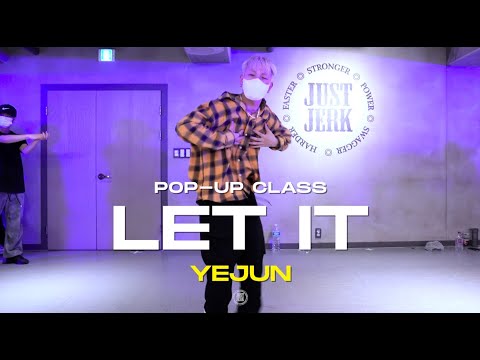 Yejun Pop-up Class | CL - Let It | @JustjerkAcademy