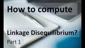 How to compute linkage disequilibrium (LD) by hand | Genomics
