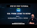 SQL Full Beginner Tutorial (Part 5) – Subqueries, CTEs &amp; Views for Real-World SQL