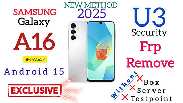 SAMSUNG A16 A165F U3 FRP BYPASS ANDROID 14/15 NO BOX NO TESTPOINT & NO SERVER FREE 10000%