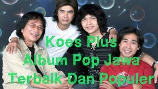 Koes Plus Album Pop Jawa Terbaik Dan Populer | Nonstop Tembang Kenangan 80an 90an
