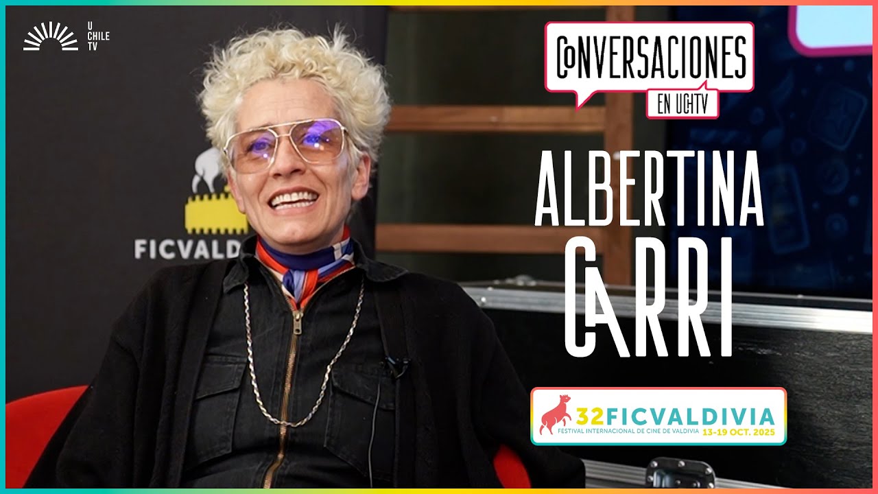 Conversaciones UChileTV: Especial FICValdivia - Albertina Carri