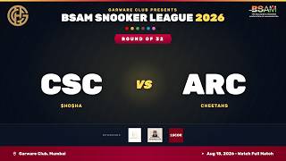 CSC $ho$ha vs ARC Cheetahs | 2026 BSAM Snooker League | Round of 32
