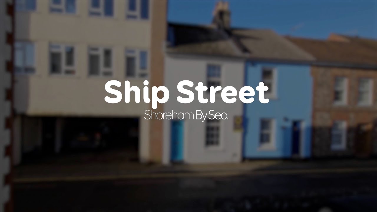 Ship Street, Shoreham Shoreham Property Hub YouTube
