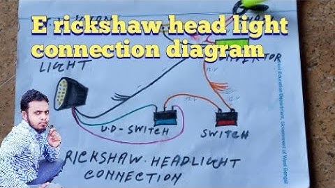 e rickshaw head light | e rickshaw head light connection diagram | toto light connection