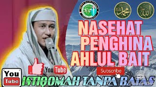 Nasehat Pembenci Ahlul Bait / Habib Bahar Bin Smith