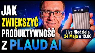 Jak Zwiększyć Produktywność z Plaud AI Niedziela 19.00
