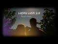 Lusku lusa 20   slowed  reverb