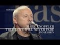 Mark Knopfler - True Love Will Never Fade (AVO Session 2007 | Official Live Video)