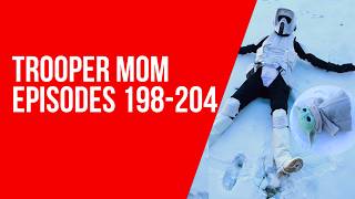 Trooper Mom Episodes 198-204