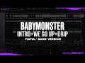 BABYMONSTER Intro We Go Up Drip MAMA Band Ver STUDIO VERSION Flstudio 