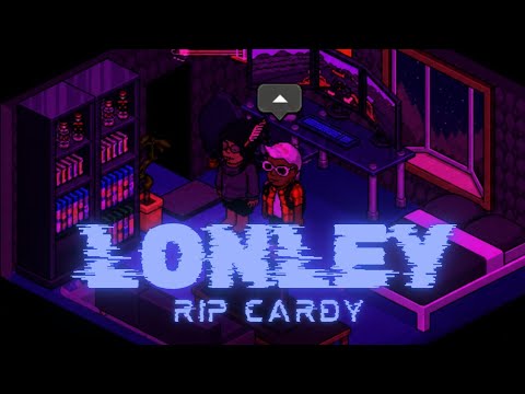Lonley (Version 2019) - RIP Cardy