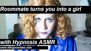 Feminization Hypnosis: Female roommate turns you into a girl. ASMR Roleplay