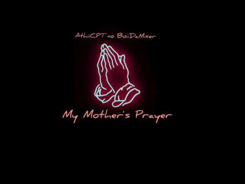 AthiiCPT ft BoiiDaMixer-My Mother's Prayer