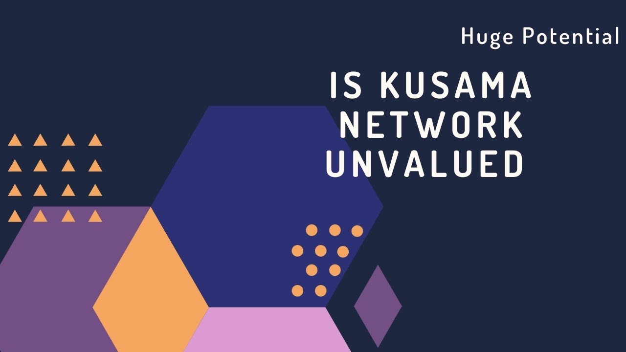 Kusama Network Is Undervalued
