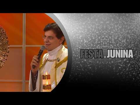 Festa Junina - Padre Reginaldo Manzotti