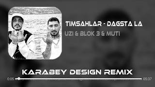Timsahlar X Dagsta La - Uzi & Blok 3 & Muti ( Karabey Design Remix) Emri Kral Verir Kimseye Danışmaz