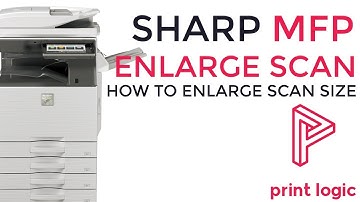 How To Enlarge The Size Of A Scan On A Sharp MFP - 10.1" Screen