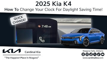 2025 Kia K4 | How To Change Your Clock For Daylight Saving Time!