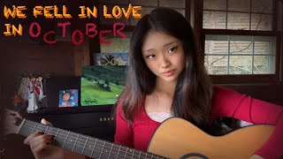 we fell in love in october - girl in red (cover)