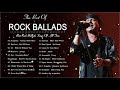 Bon Jovi, Scorpions, U2, Gnr....Best Rock Ballads Songs Of All Time