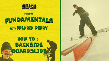 Slush Fundamentals - How To Backside Boardslide