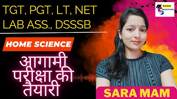 TGT, PGT, LT, UGC NET Home Science Exam Questions | HOME SCIENCE TEST SERIES | BY SARA MAM