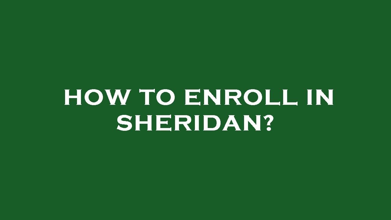 How to enroll in sheridan? - YouTube