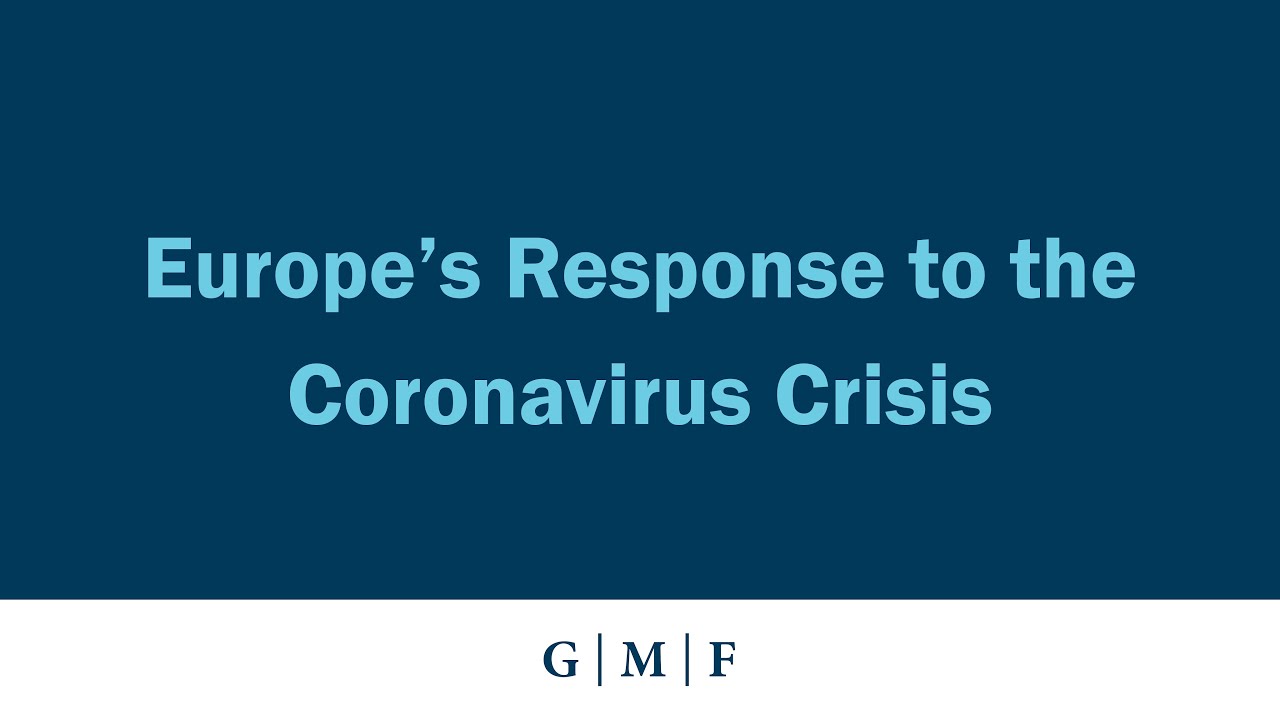 Virtual GMF Event:  Europe’s Response to the Coronavirus Crisis