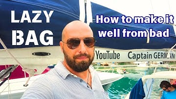 LAZY BAG or a bag for a sail. How to do well when it was bad. Alteration of an unsuccessful system.