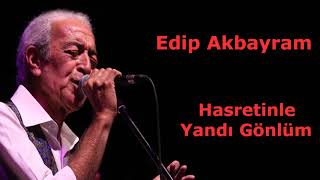 Edip Akbayram - Hasretinle Yandı Gönlüm Resimi