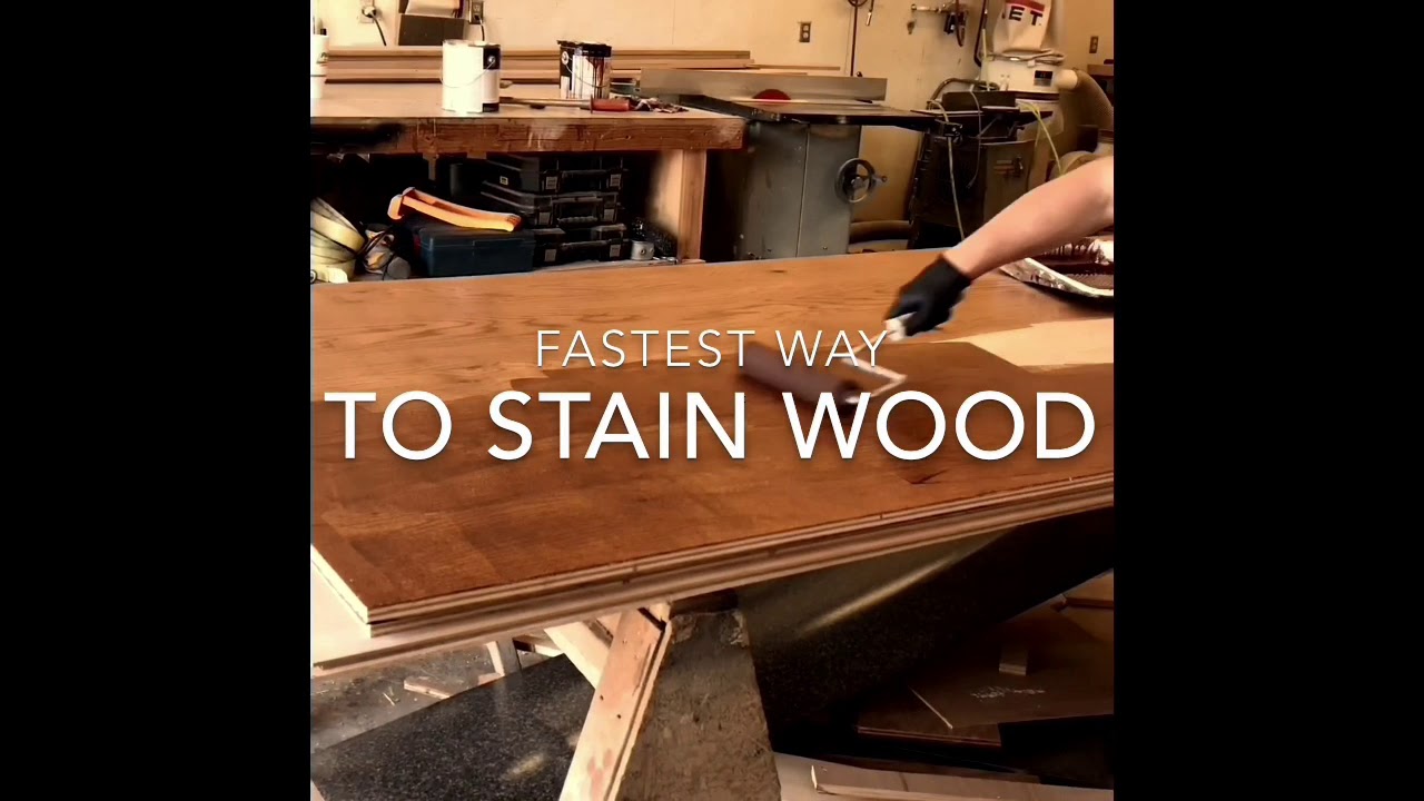 Fastest Way To Stain Wood YouTube