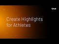 Creating highlights for athletes