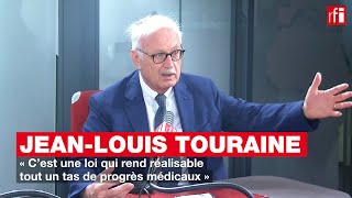 Jean-Louis Touraine « C’est une loi qui rend réalisable tout un tas de progrès médicaux »