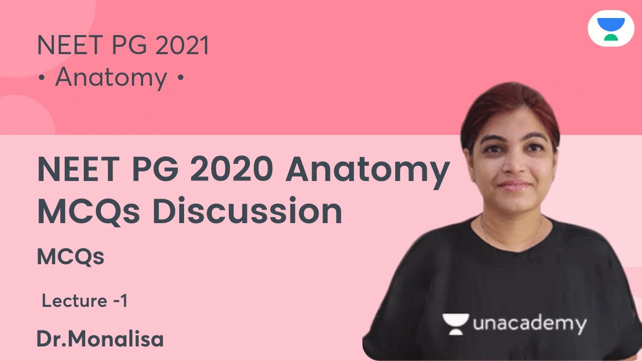 NEET PG 2020 Anatomy MCQs Discussion |L1 | Anatomy | NEET PG 2021| Let's Crack NEET PG| Dr. Monalisa