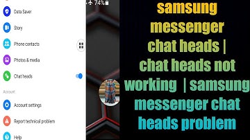 samsung messenger chat heads | chat heads not working  | samsung messenger chat heads problem