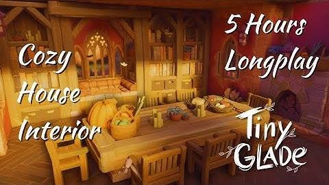Tiny Glade: Building a Cozy House Interior - 5 Hours Relaxing Longplay - Only ASMR Ambience Sounds
