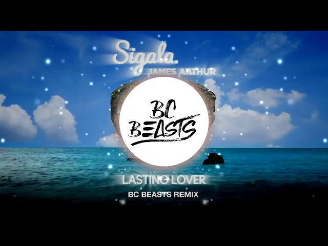 Sigala x James Arthur - Lasting Lover (BC Beasts Remix) class=